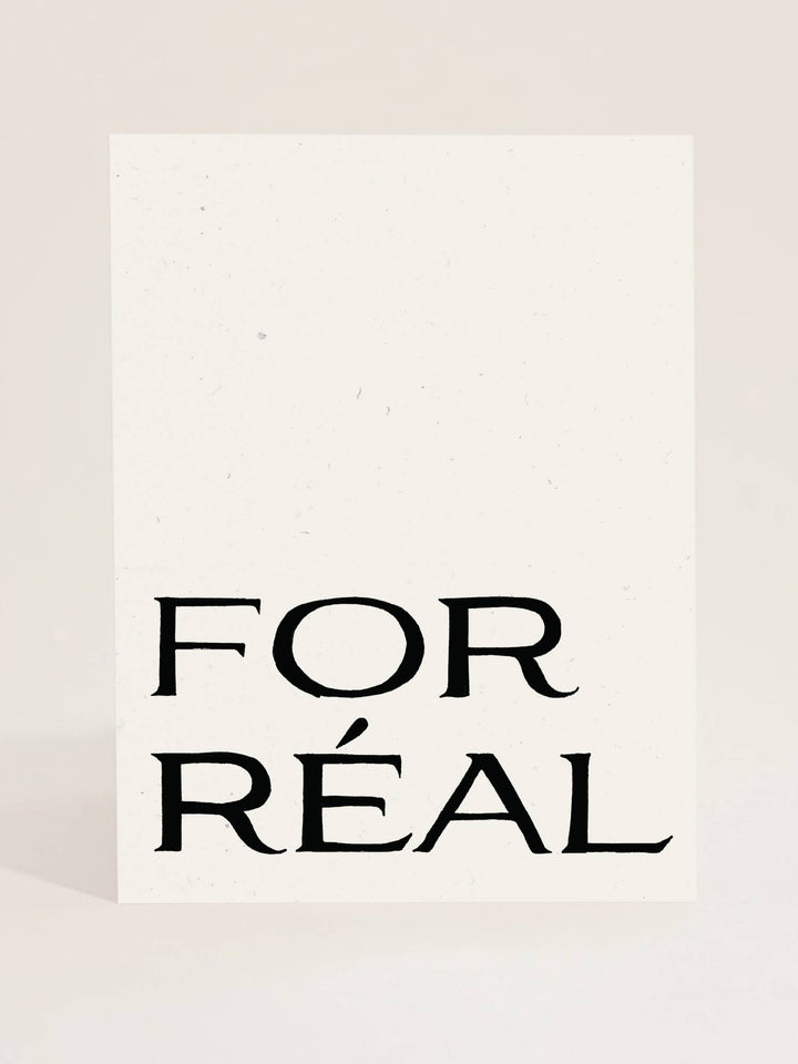 FOR REAL ART PRINT-11"x14"